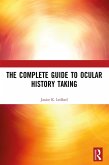 The Complete Guide to Ocular History Taking (eBook, PDF) The Complete Guide to Ocular History Taking (eBook, PDF)