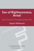 Sun of Righteousness Arise (eBook, ePUB) Sun of Righteousness Arise (eBook, ePUB)