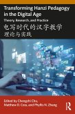 Transforming Hanzi Pedagogy in the Digital Age: Theory, Research, and Practice (eBook, ePUB)