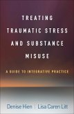 Treating Traumatic Stress and Substance Misuse (eBook, ePUB)