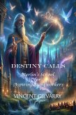 Destiny Calls (Merlin's School for Aspiring Lightworkers, #1) (eBook, ePUB)