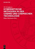 Kybernetische Methoden in der Chemie und chemischen Technologie (eBook, PDF) Kybernetische Methoden in der Chemie und chemischen Technologie (eBook, PDF)