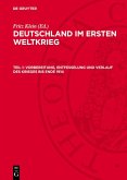 Vorbereitung, Entfesselung und Verlauf des Krieges bis Ende 1914 (eBook, PDF)