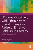 Working Creatively with Obstacles to Client Change in Rational Emotive Behaviour Therapy (eBook, PDF)