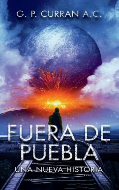 FUERA DE PUEBLA (eBook, ePUB) - A. C, G. P. Curran