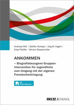 Cover ANKOMMEN - Biografiebezogene Gruppenintervention für Jugendliche zum Umgang mit der eigenen Fremdunterbringung (eBook, PDF)