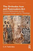 The Orthodox Icon and Postmodern Art (eBook, PDF)