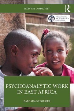 Psychoanalytic Work in East Africa (eBook, ePUB) - Saegesser, Barbara