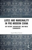 Lutes and Marginality in Pre-Modern China (eBook, ePUB)