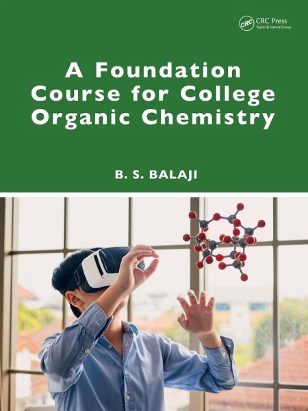 A Foundation Course for College Organic Chemistry (eBook, PDF)