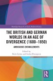 The British and German Worlds in an Age of Divergence (1600-1850) (eBook, PDF) The British and German Worlds in an Age of Divergence (1600-1850) (eBook, PDF)