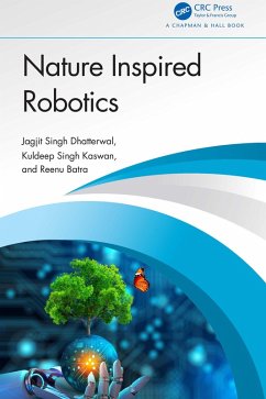 Nature Inspired Robotics (eBook, PDF) - Dhatterwal, Jagjit Singh; Kaswan, Kuldeep Singh; Batra, Reenu