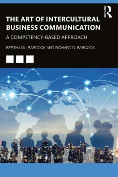 The Art of Intercultural Business Communication (eBook, ePUB) - Du-Babcock, Bertha; D. Babcock, Richard D.