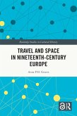 Travel and Space in Nineteenth-Century Europe (eBook, PDF) Travel and Space in Nineteenth-Century Europe (eBook, PDF)