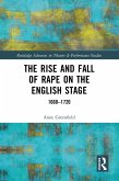 The Rise and Fall of Rape on the English Stage (eBook, ePUB)