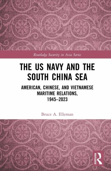 The US Navy and the South China Sea (eBook, PDF) The US Navy and the South China Sea (eBook, PDF)