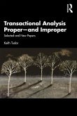 Transactional Analysis Proper-and Improper (eBook, ePUB) Transactional Analysis Proper-and Improper (eBook, ePUB)