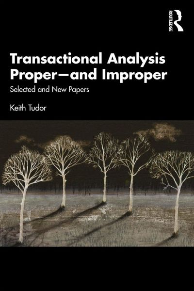 Transactional Analysis Proper-and Improper (eBook, ePUB)