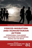 Forced Migration and Humanitarian Action (eBook, ePUB) Forced Migration and Humanitarian Action (eBook, ePUB)