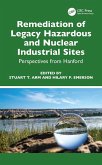 Remediation of Legacy Hazardous and Nuclear Industrial Sites (eBook, ePUB)