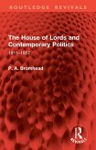 The House of Lords and Contemporary Politics (eBook, PDF) The House of Lords and Contemporary Politics (eBook, PDF)