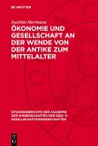 Ökonomie und Gesellschaft an der Wende von der Antike zum Mittelalter (eBook, PDF)