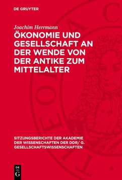 Ökonomie und Gesellschaft an der Wende von der Antike zum Mittelalter (eBook, PDF) - Herrmann, Joachim