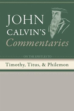Commentaries on the Epistles to Timothy, Titus, and Philemon (eBook, PDF)