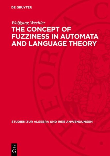 The Concept of Fuzziness in Automata and Language Theory (eBook, PDF)