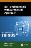 IoT Fundamentals with a Practical Approach (eBook, ePUB) IoT Fundamentals with a Practical Approach (eBook, ePUB)