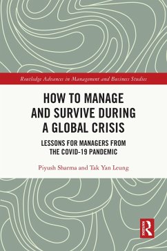 How to Manage and Survive during a Global Crisis (eBook, ePUB) - Sharma, Piyush; Leung, Tak Yan