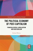 The Political Economy of Post-Capitalism (eBook, PDF) The Political Economy of Post-Capitalism (eBook, PDF)