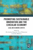 Promoting Sustainable Innovation and the Circular Economy (eBook, ePUB) Promoting Sustainable Innovation and the Circular Economy (eBook, ePUB)