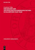 Der Beginn der antifaschistischdemokratischen Schulreform 1945-1946 (eBook, PDF)