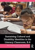 Sustaining Cultural and Disability Identities in the Literacy Classroom, K-6 (eBook, ePUB)