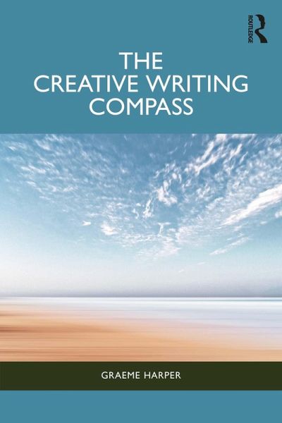 The Creative Writing Compass (eBook, PDF) The Creative Writing Compass (eBook, PDF)