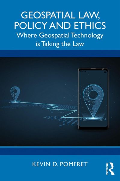 Geospatial Law, Policy and Ethics (eBook, PDF) Geospatial Law, Policy and Ethics (eBook, PDF)