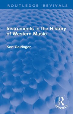 Instruments in the History of Western Music (eBook, ePUB) - Geiringer, Karl