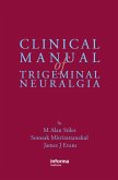 Clinical Manual of Trigeminal Neuralgia (eBook, ePUB)