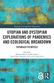 Utopian and Dystopian Explorations of Pandemics and Ecological Breakdown (eBook, ePUB)