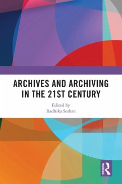 Cover Archives and Archiving in the 21st Century (eBook, ePUB)