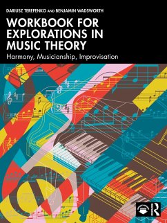 Workbook for Explorations in Music Theory (eBook, ePUB) - Terefenko, Dariusz; Wadsworth, Benjamin