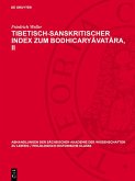 Tibetisch-sanskritischer Index zum Bodhicaryavatara, II (eBook, PDF) Tibetisch-sanskritischer Index zum Bodhicaryavatara, II (eBook, PDF)