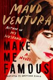 Make Me Famous (eBook, ePUB) Make Me Famous (eBook, ePUB)