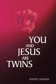 You and Jesus are Twins (eBook, ePUB)