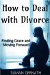 How to Deal with Divorce: Finding Grace... - Bild 1