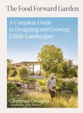The Food Forward Garden (eBook, ePUB) The Food Forward Garden (eBook, ePUB)