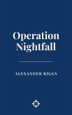 Operation Nightfall (eBook, ePUB) Operation Nightfall (eBook, ePUB)