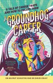 A Groundhog Career (eBook, ePUB) A Groundhog Career (eBook, ePUB)