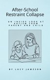 After-School Restraint Collapse (eBook, ePUB) After-School Restraint Collapse (eBook, ePUB)